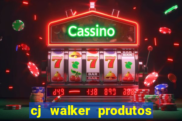 cj walker produtos onde comprar